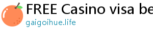 FREE Casino visa bet